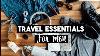 15 Travel Essentials For Men What To Pack