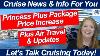 Cruise News Princess Package Price Increase Government Shutdown Affects Travel Onboard Updates