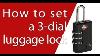 How To Set A 3 Dial Luggage Lock
